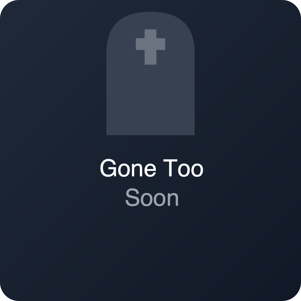 Gone Too Soon